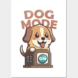 Dog mode on Funny Quote Posters and Art